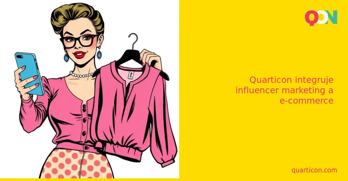 Quarticon integruje influencer marketing a e-commerce