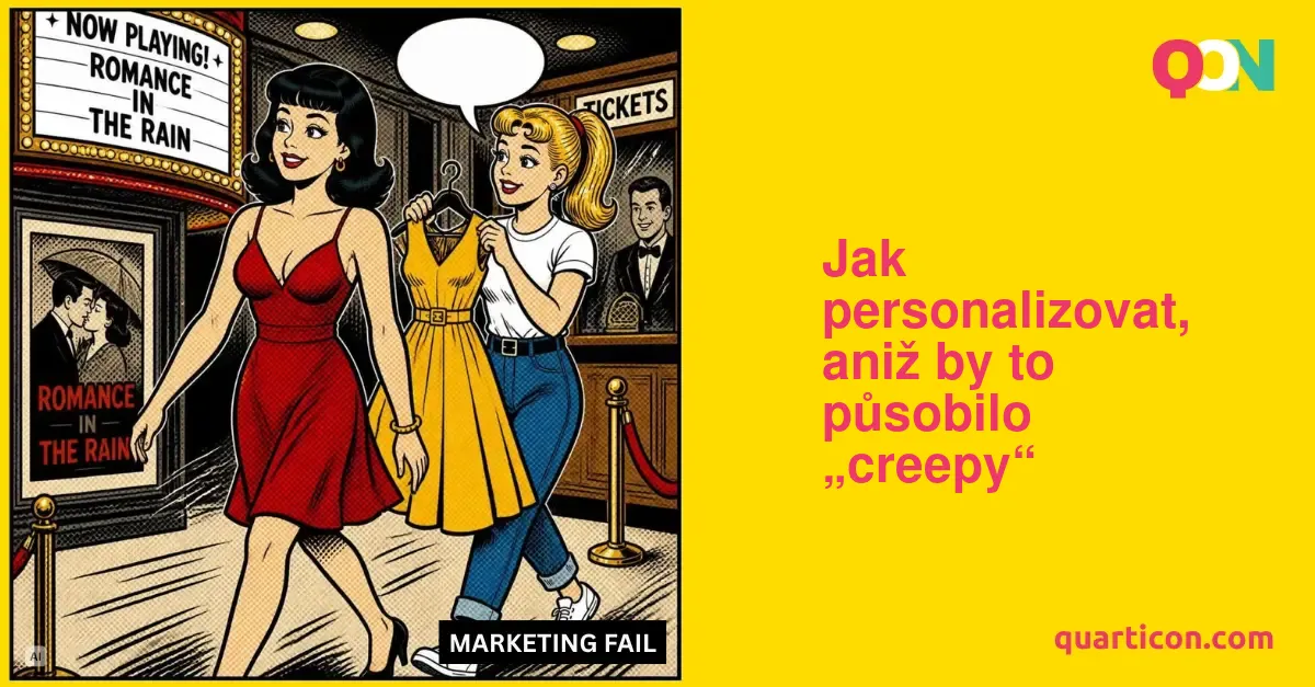 Jak personalizovat, aniž by to působilo „creepy“