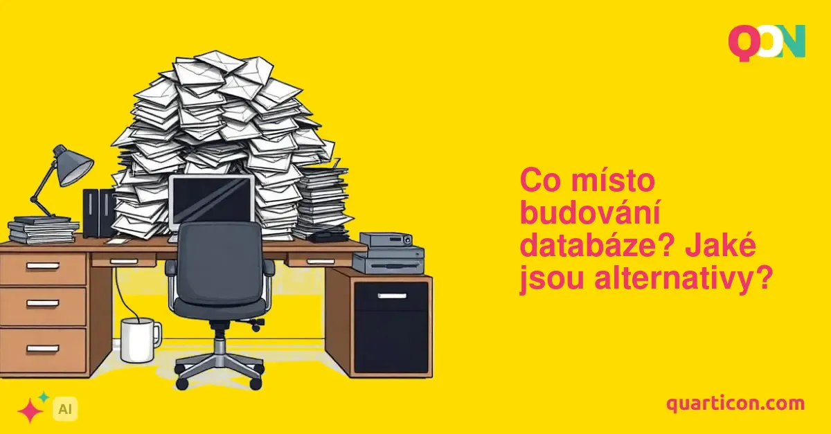 Co místo budování databáze? Jaké jsou alternativy?