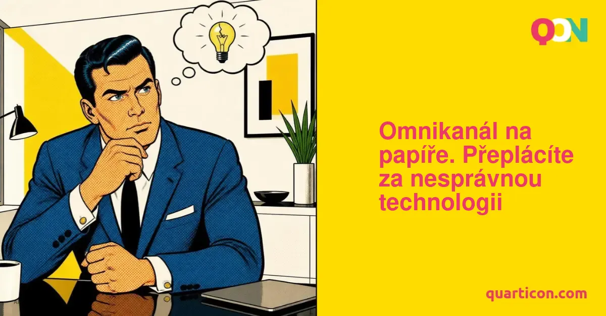 Omnikanál na papíře. Přeplácíte za nesprávnou technologii