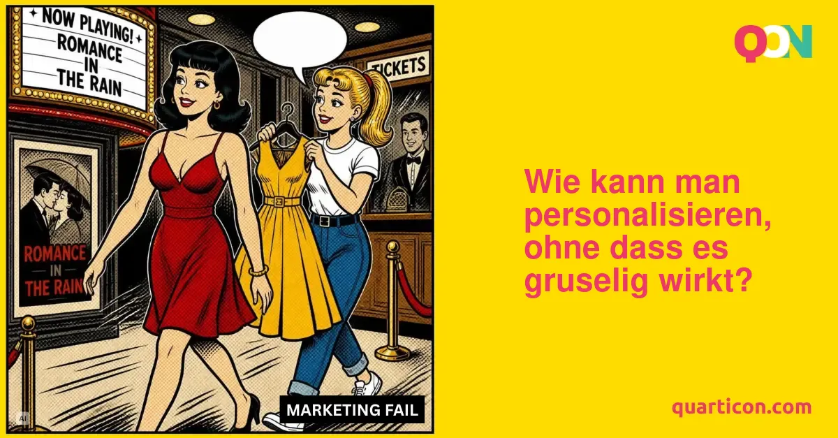 Wie kann man personalisieren, ohne dass es gruselig wirkt?