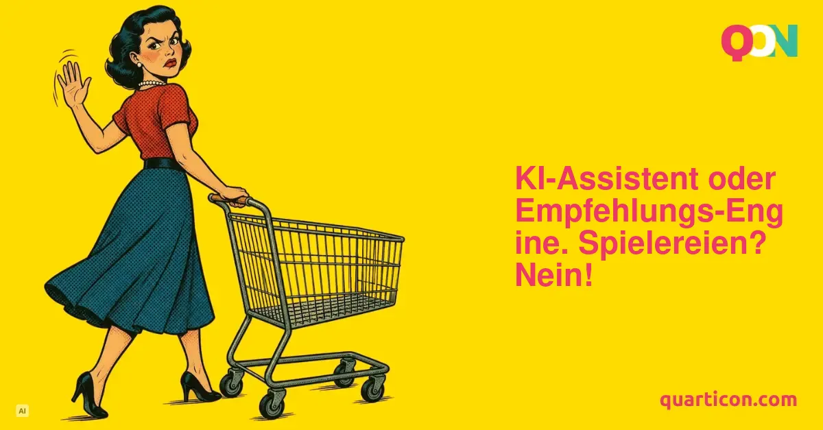 KI-Assistent oder Empfehlungs-Engine. Spielereien? Nein!