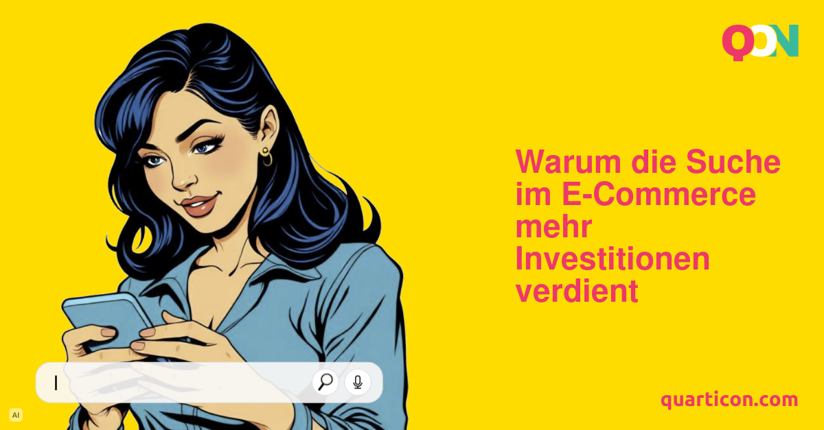 Warum die Suche im E-Commerce mehr Investitionen verdient