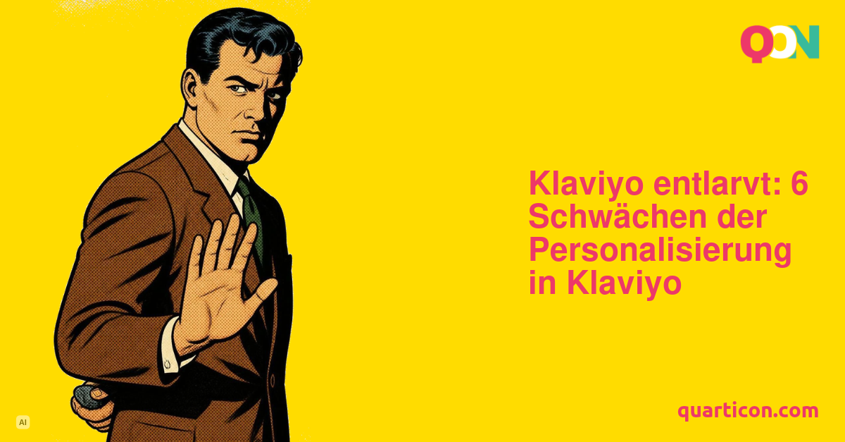 Klaviyo entlarvt: 6 Schwächen der Personalisierung in Klaviyo