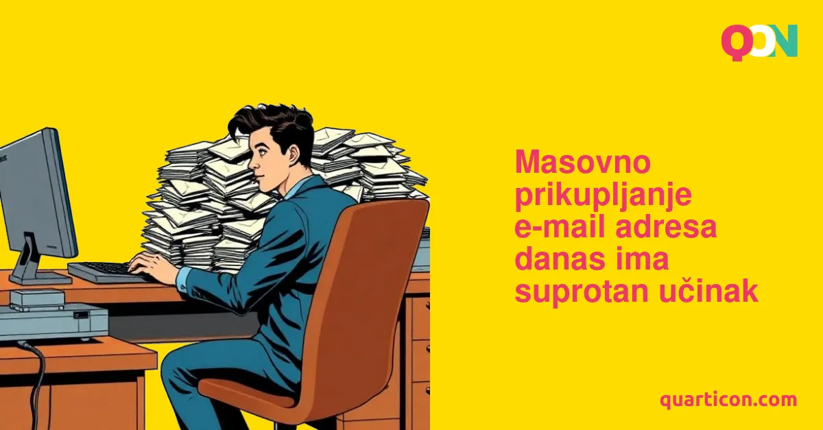 Masovno prikupljanje e-mail adresa danas ima suprotan učinak