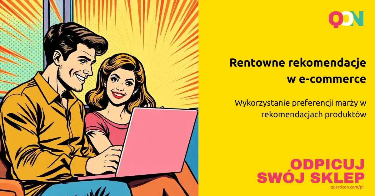 Rentowne rekomendacje w e-commerce. Preferencja marży.