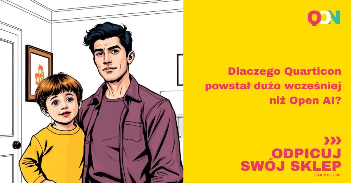 Dlaczego Quarticon powstał dużo wcześniej niż Open AI?
