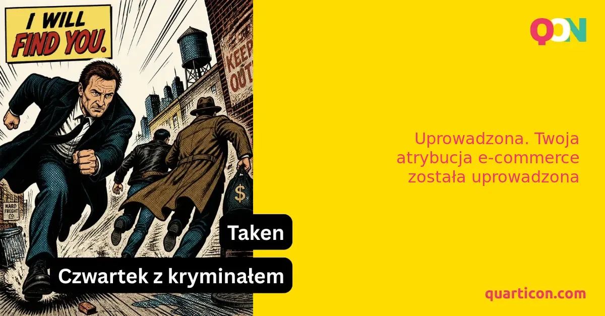 Uprowadzona. Twoja atrybucja e-commerce została uprowadzona