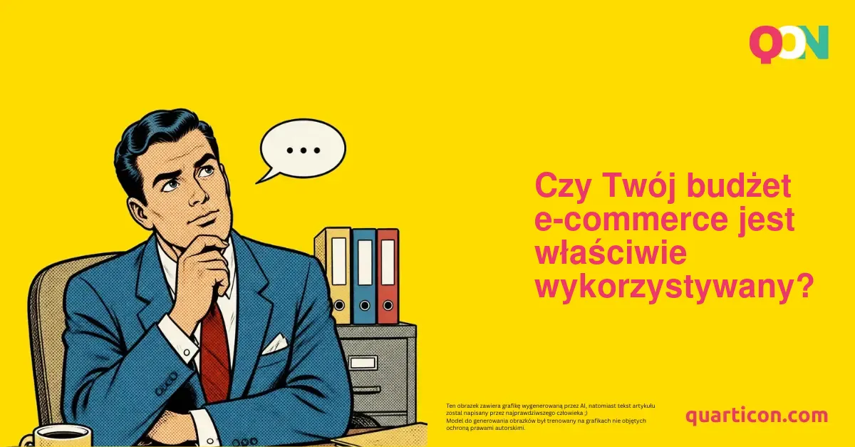 Czy Twój budżet e-commerce jest właściwie wykorzystywany?