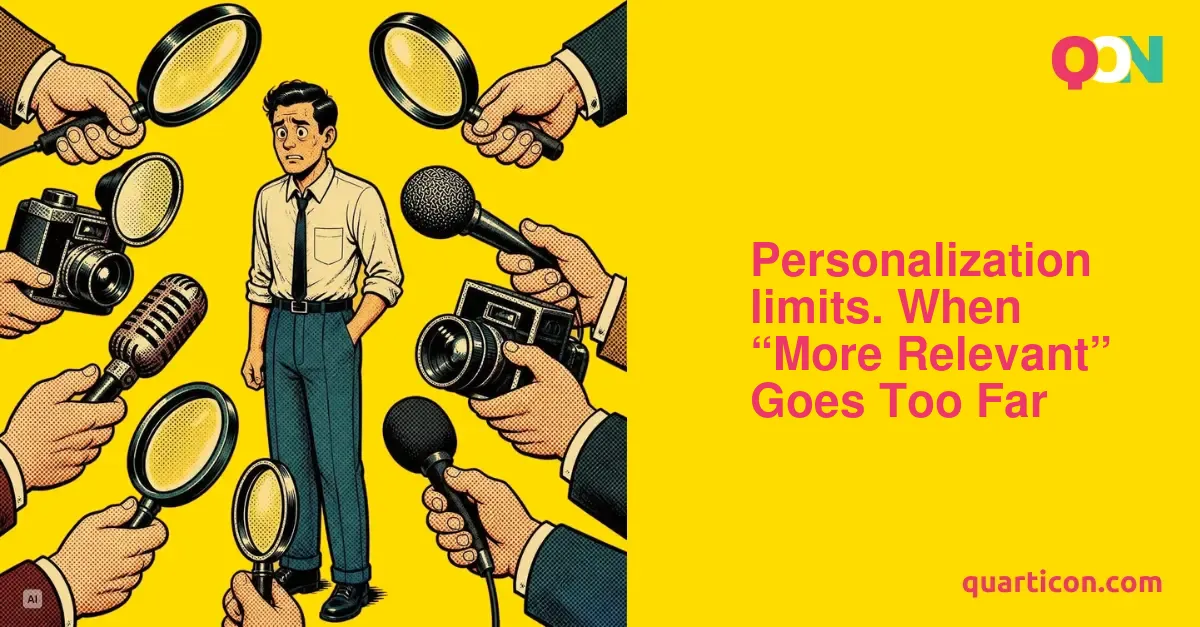Personalization limits. When "More Relevant" Goes Too Far