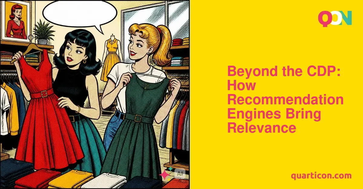 Beyond the CDP: How Recommendation Engines Bring Relevance